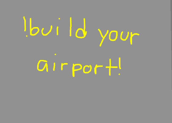 Build Your Airport