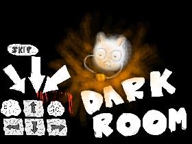 Dark Room! 1