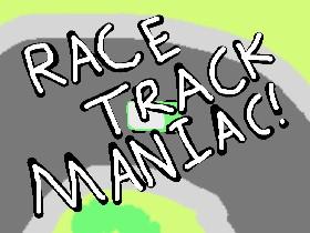 Race Track Maniac 1