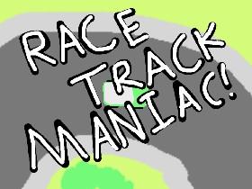 Race Track Maniac 1