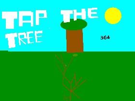 Tap the tree (