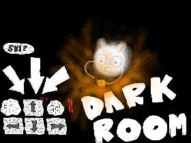 Dark Room! 1