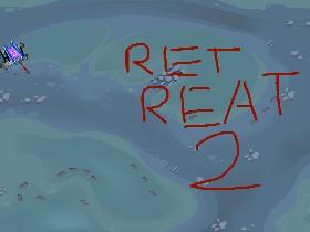 RETREAT 2 