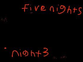 five nights night 3