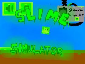 Slime Simulator 1