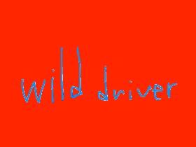 wild driver