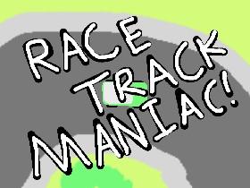 Race Track Maniac 1