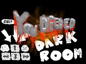 Dark Room! 2