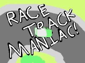 Race Track Maniac 1