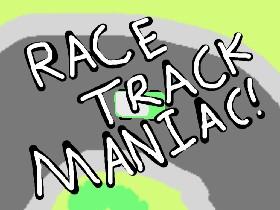 Race Track Maniac 1