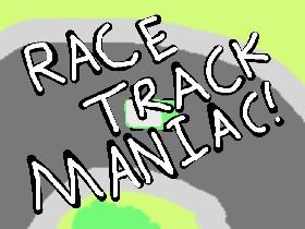 Race Track Maniac 1