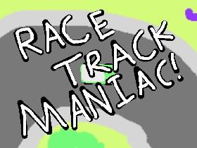 Race Track Maniac 1