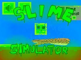 Slime Simulator 1