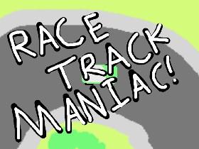 Race Track Maniac 1