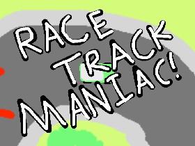 Race Track Maniac 1