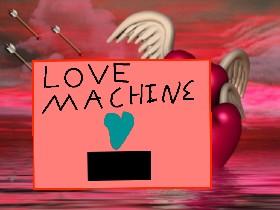 ❤️Love Machine!❤️ 1