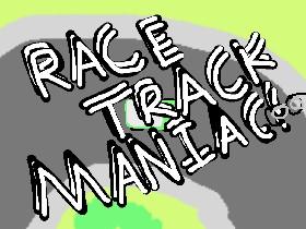 Race Track Maniac 1