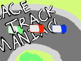 Race Track Maniac 1 1