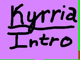 Kyrria—Intro 1