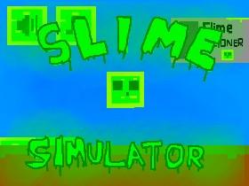 Slime Simulator 1