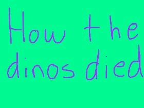 how the dinos died