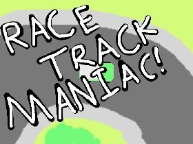 Race Track Maniac 1