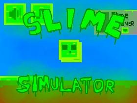 Slime Simulator 1