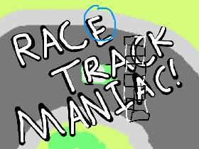 Race Track Maniac