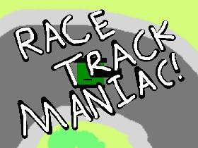 Race Track Maniac 1