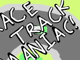 Race Track Maniac 1