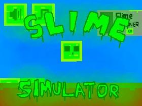 Slime Simulator 1