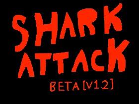 SharkAttack BETA [V 1.2] 1