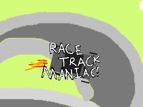 Race Track Maniac 1 1 1