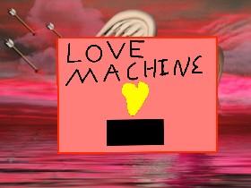 #lovemachine 1