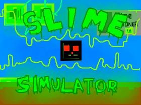 Slime Simulator 1