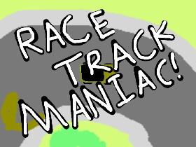 Race Track Maniac 1