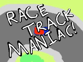 Race Track Maniac 1