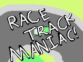 Race Track Maniac 1