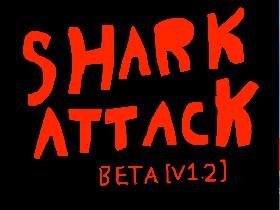 SharkAttack BETA [V 1.2] 1 1
