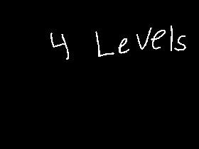 4 Levels