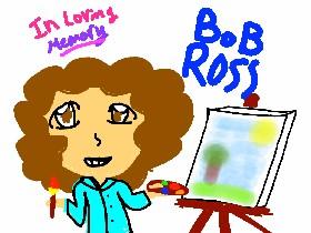 Bob Ross!!!