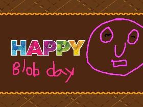 Happy blob day