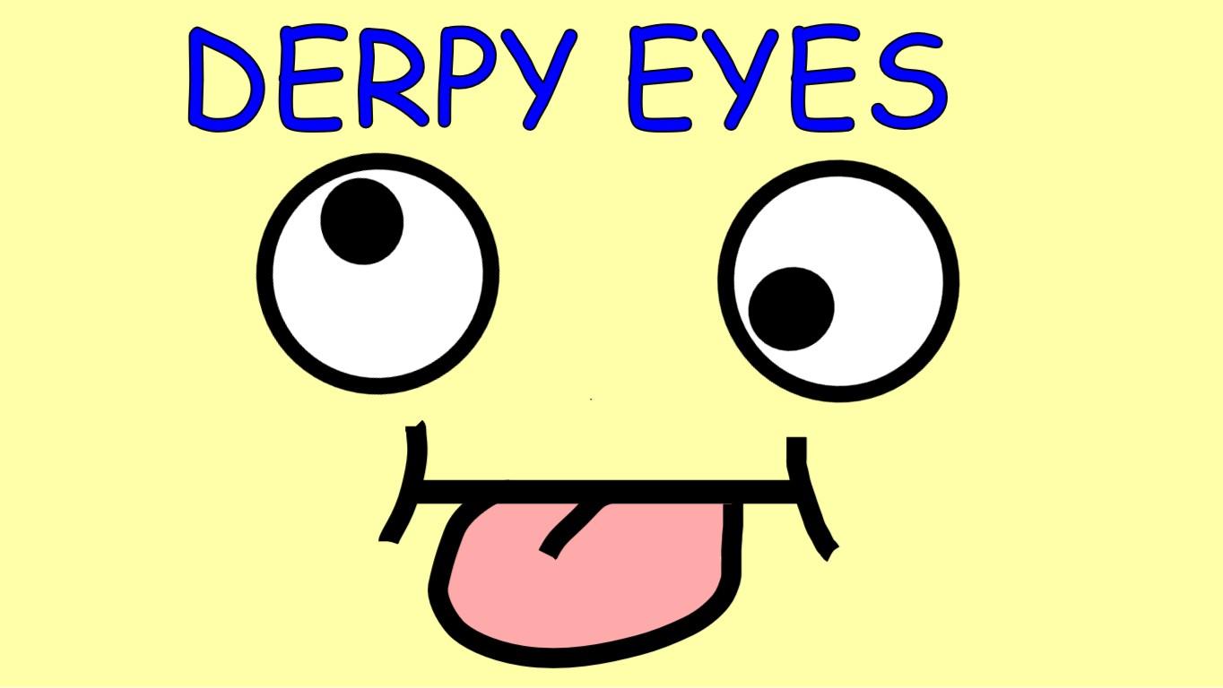 Derpy Eyes!!!