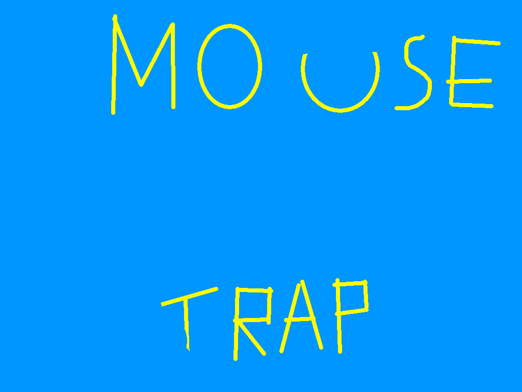 MOUSE TRAP