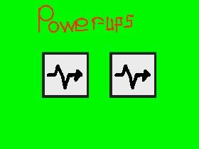 Power-Ups