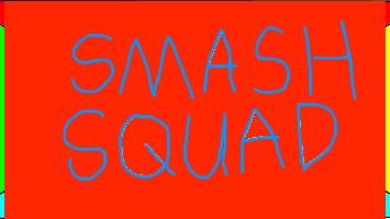 SMASH SQUAD 1