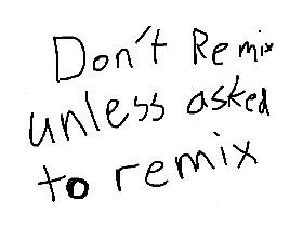 dont remix unless asked to