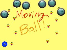 Moving Ball