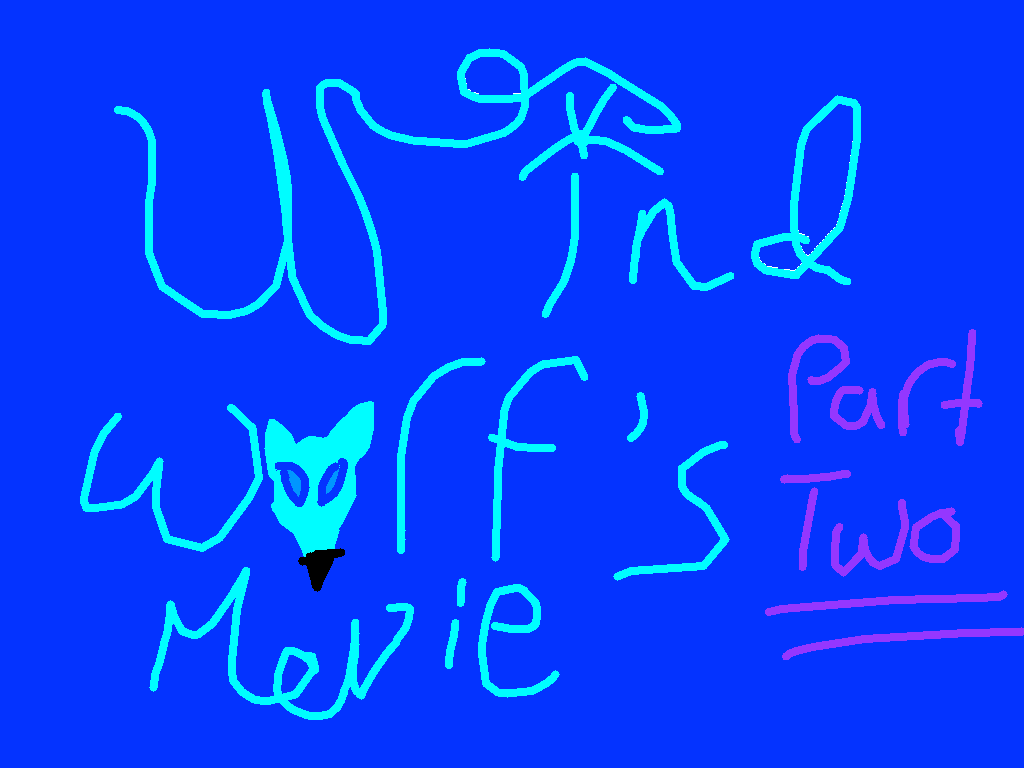 Wind Wolf's Movie Part 2