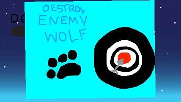 Destroy Enemy Wolf!